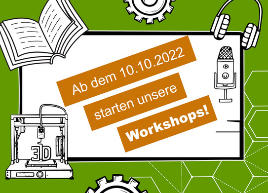 Grafik mit dem Text: Ab dem 10.10.2022 starten unsere Workshops. Um den Text verteilt sind ein Buch, Kopfhörer mit Mikrofon und ein 3D-Drucker im gezeichneten Stil.