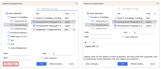 Zwei nebeneinander stehende Screenshots von Zotero-Einstellungsfenstern zur Zitation in Word. Links sind Sammlungen der Zotero-Bibliothek mit enthaltenen Medien sichtbar, darunter stehen "Präfix", "Suffix", "Seite" mit nebenstehender Eintragungsmöglichkeit. Darunter steht Button "Editor anzeigen...". Button ist rot umrandet. Rechts daneben gleiche Ansicht von Sammlungen mit enthaltenen Medien, darunter Präfix, Suffix und Seite. Darunter steht Bearbeitungsfenster mit Zitatangabe des ausgewählten Zitats. Darunter Button "Editor verbergen...".